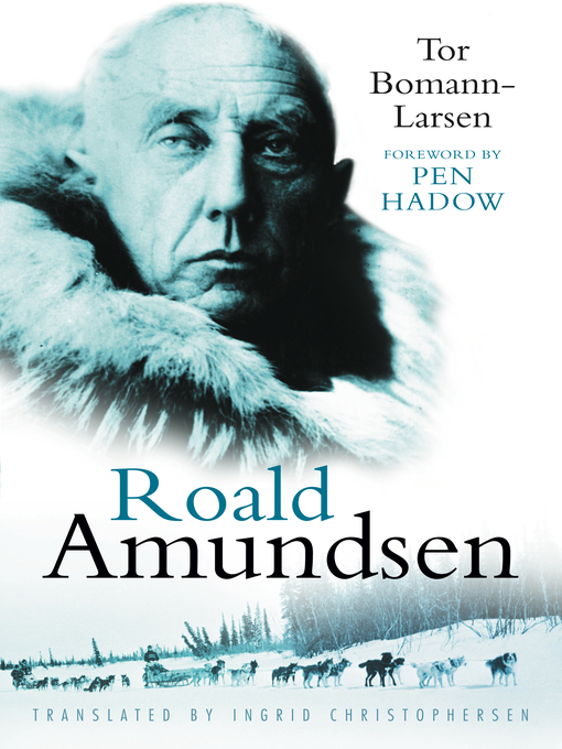 Title details for Roald Amundsen by Tor Bomann-Larsen - Available